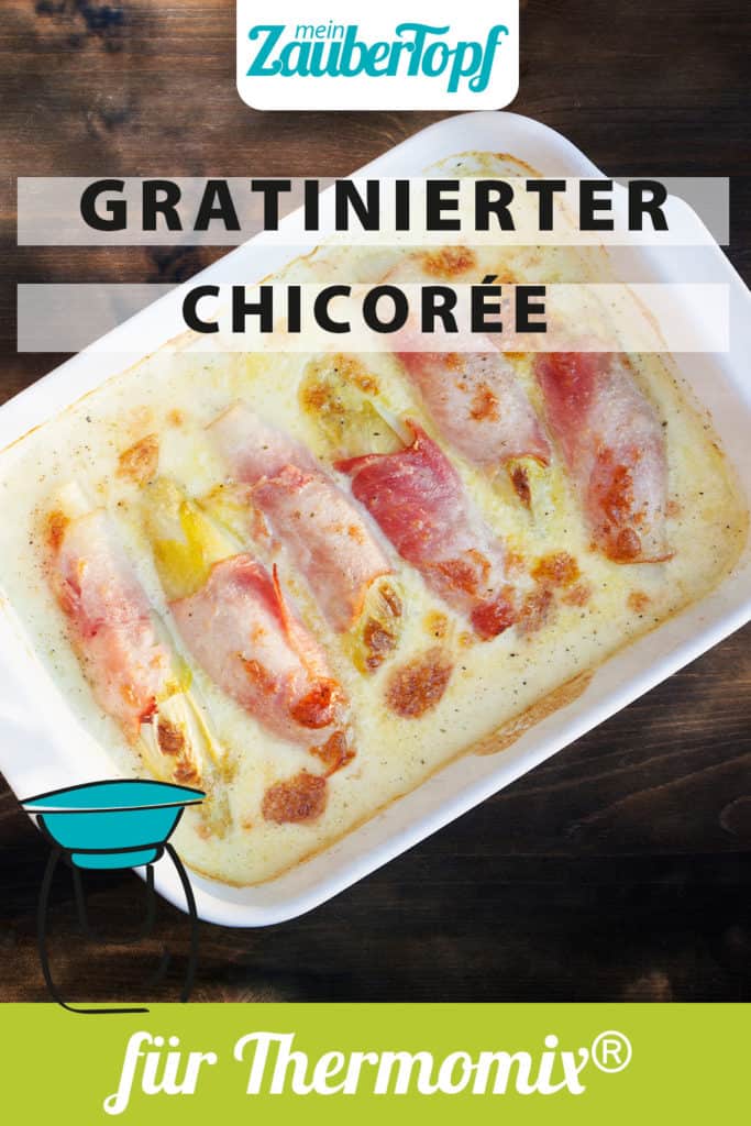 Gratinierter Chicorée mit Schinken - ZauberTopf