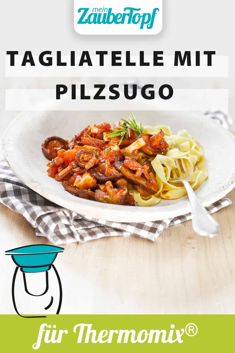 Tagliatelle mit Pilzsugo aus dem Thermomix® - Foto: Frauke Antholz