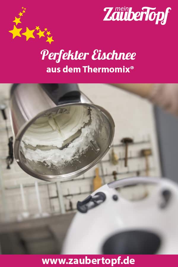 Eischnee aus dem Thermomix® – Foto: Kathrin Knoll