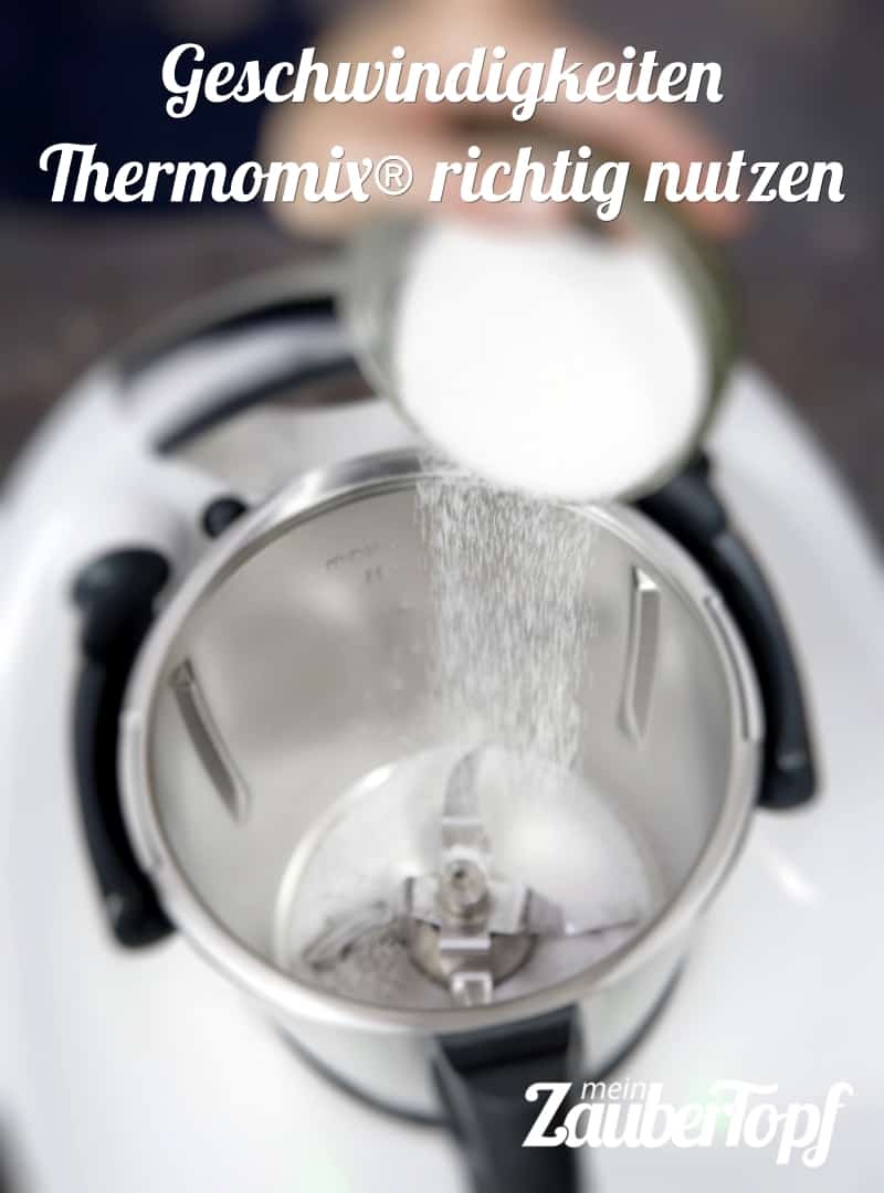 Geschwindigkeiten Thermomix® richtig nutzen - Foto: Kathrin Knoll