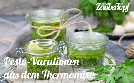 6 mal anders – Pesto aus dem Thermomix®