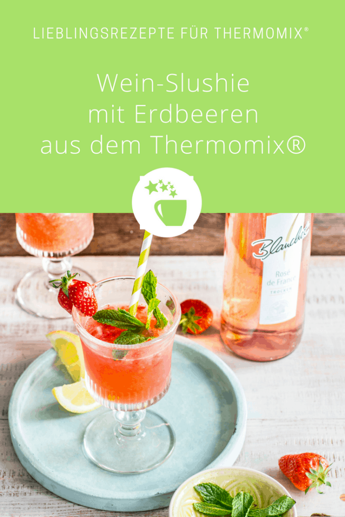 Wein-Slushie mit Erdbeeren und frischer Minze aus dem Thermomix® – Foto: Blanchet