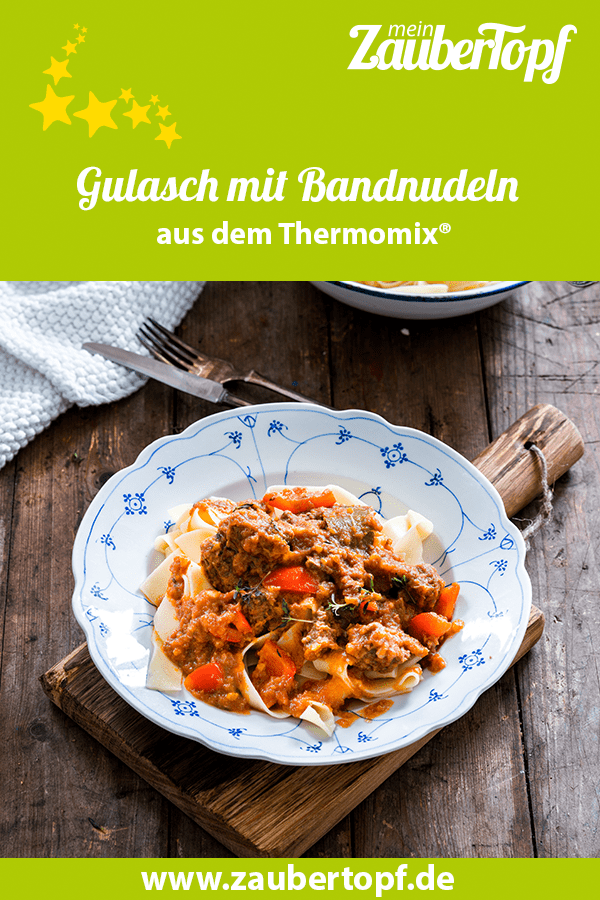 Gulasch mit Bandnudeln aus dem Thermomix® – Foto: Tina Bumann