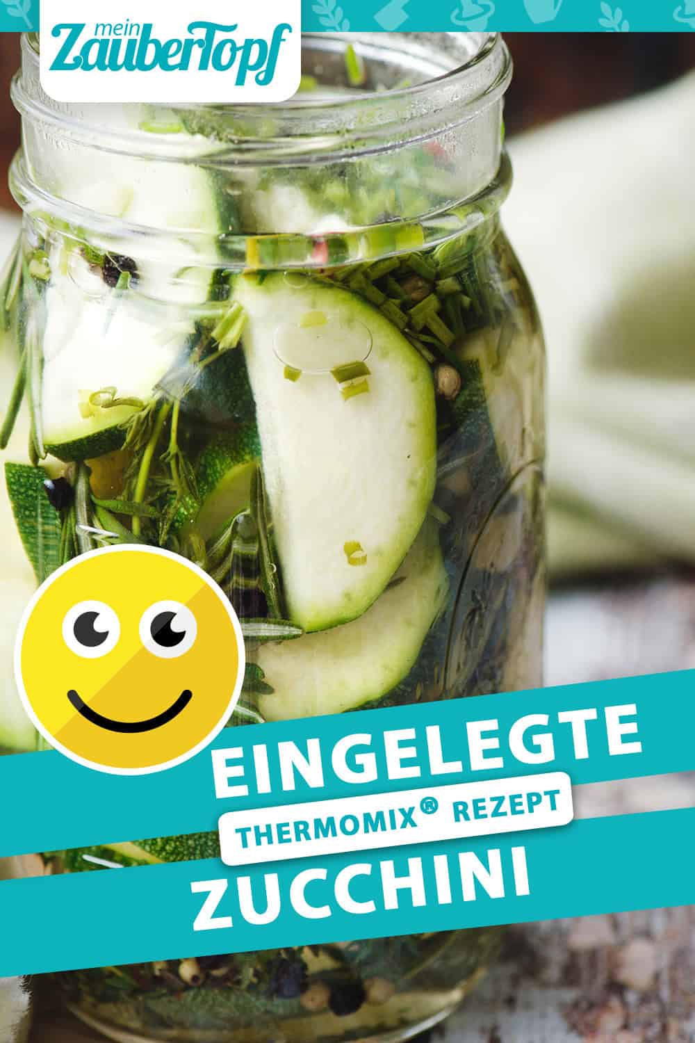 Eingelegte Zucchini in Kräutermarinade – Rezept für den Thermomix®