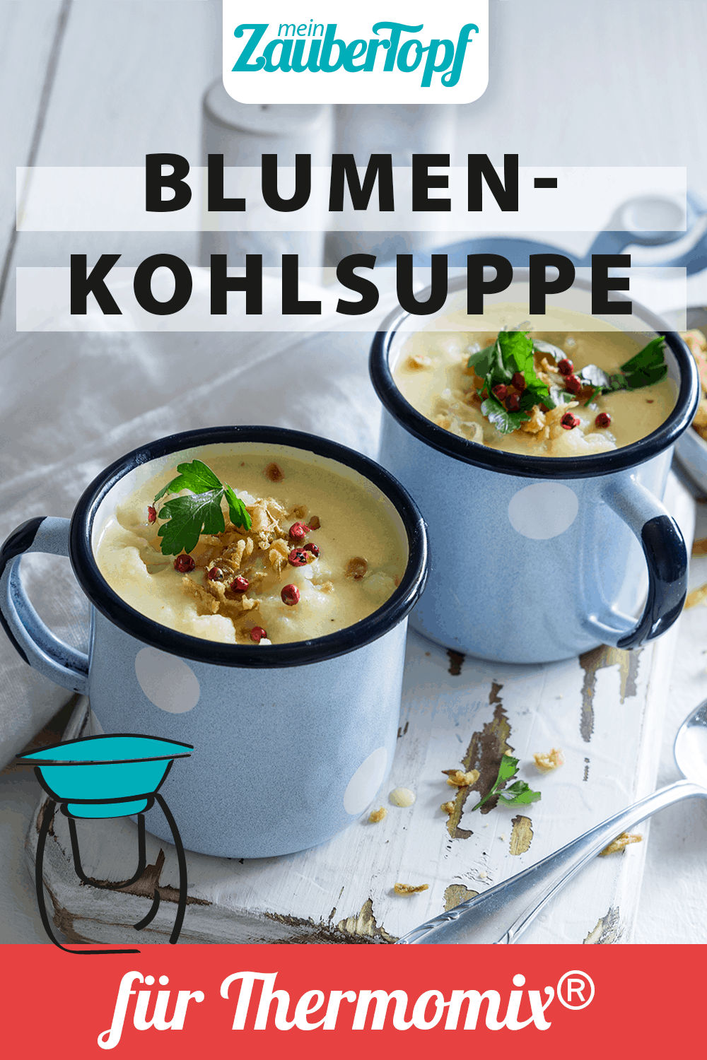 Blumenkohlsuppe mit dem Thermomix® – Foto: Tina Bumann