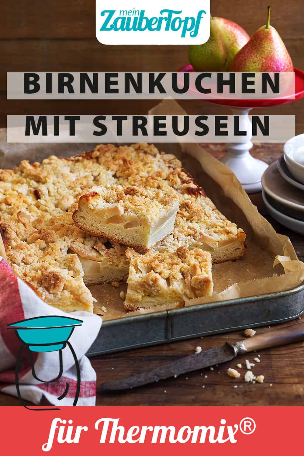 Birnenkuchen mit Streuseln mit dem Thermomix® - Foto: Ira Leoni