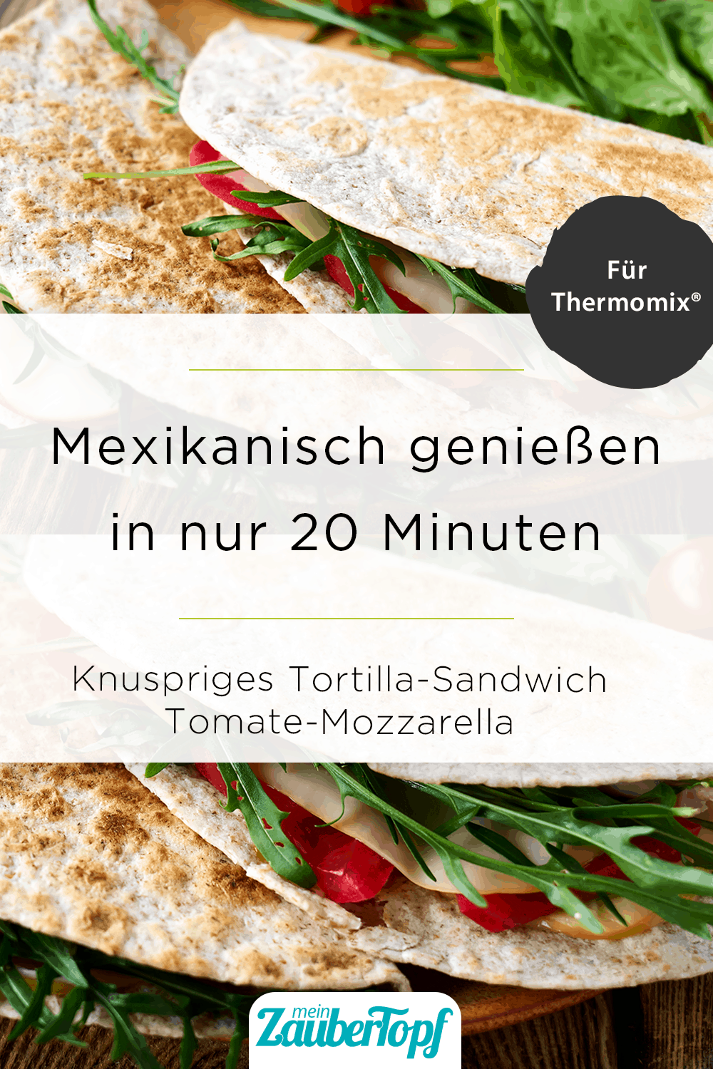 Tortilla-Sandwich Tomate-Mozzarella mit dem Thermomix® - Foto: gettyimages / Ekaterina Fedulyeva