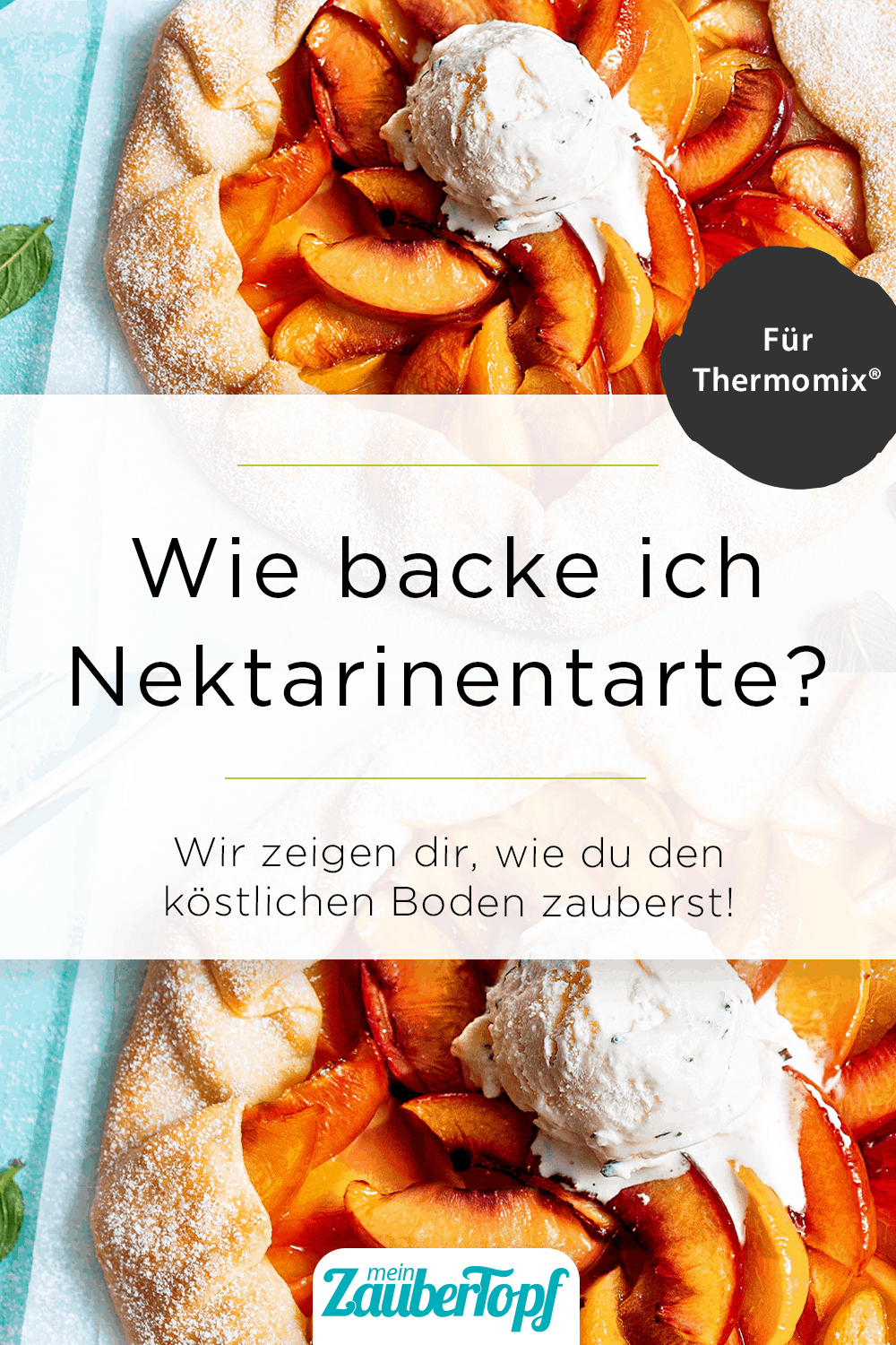 Nektarinentarte mit Minz-Joghurteis mit dem Thermomix® - Foto: Ira Leoni