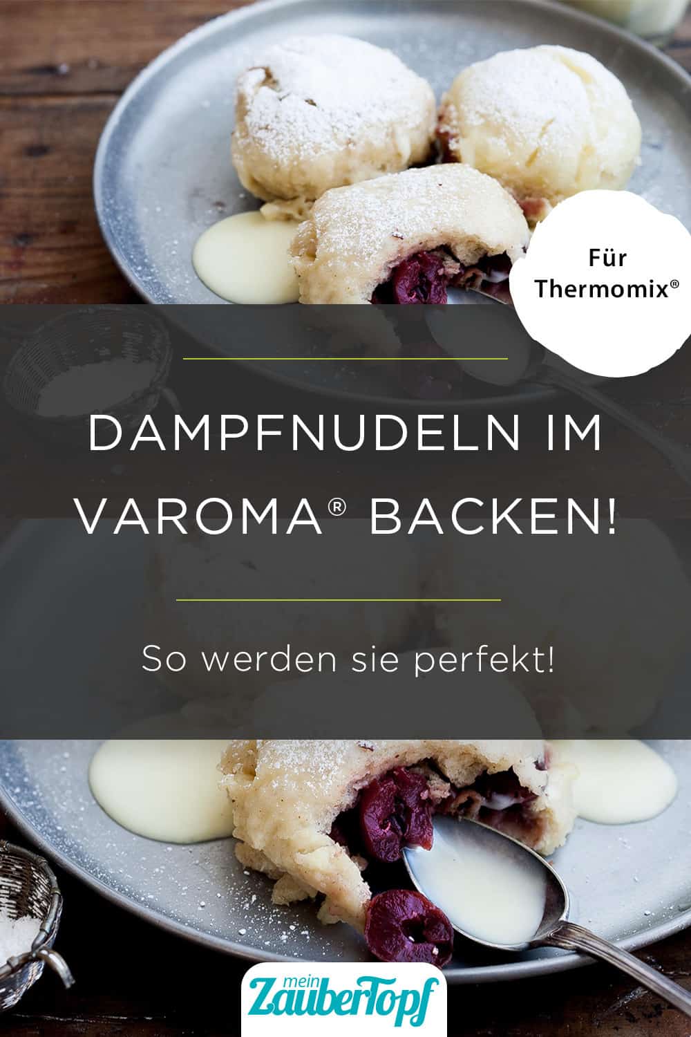 Dampfnudeln mit Kirschen aus dem Varoma® - Foto: Ira Leoni