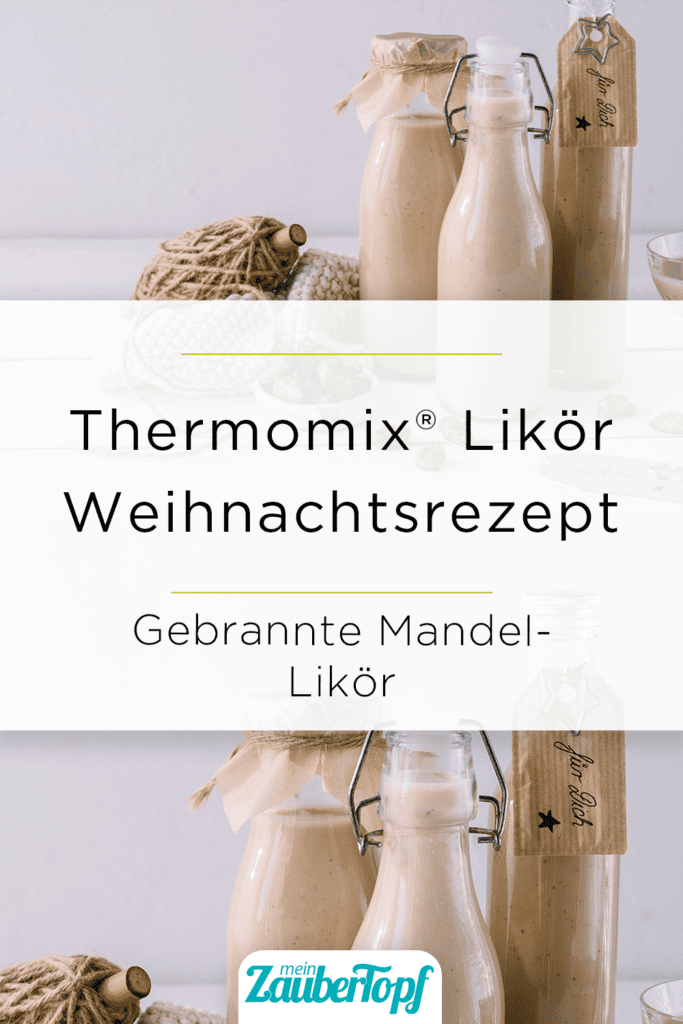 Gebrannte-Mandel-Likör mit dem Thermomix® – Foto: Désirée Peikert
