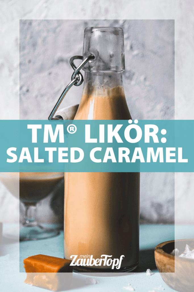 Salted-Caramel-Likör mit dem Thermomix® – Foto: Annamaria Zinnau